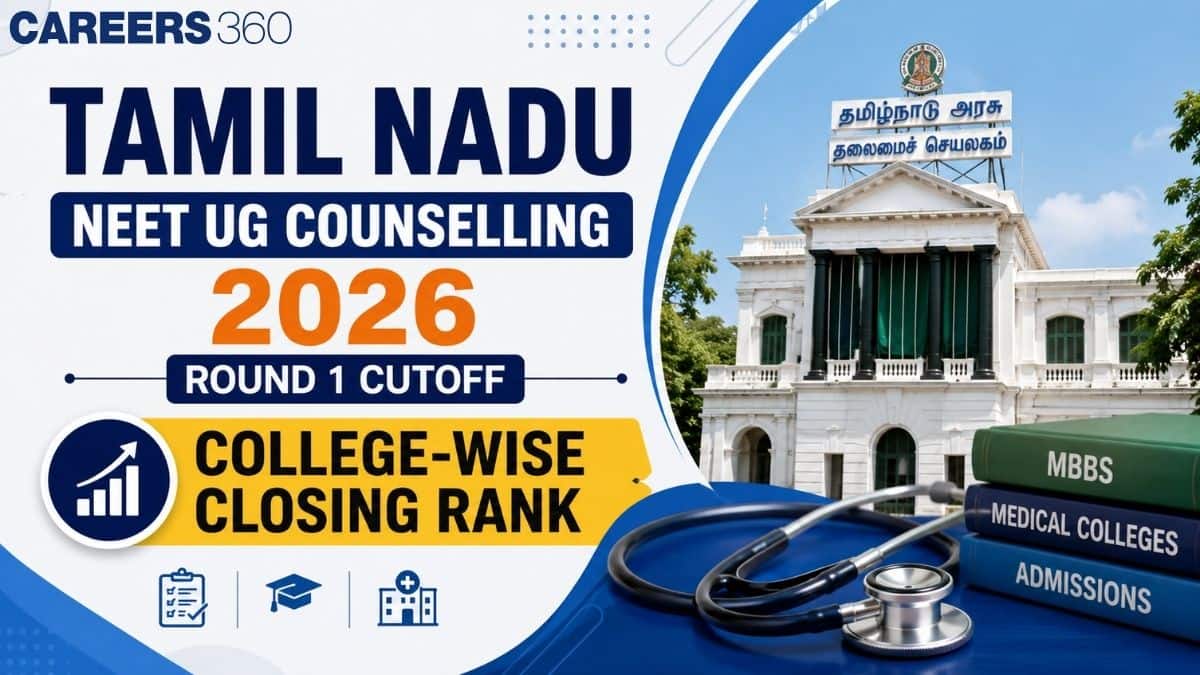 Tamil Nadu NEET UG Counselling 2026 Round 1 Cutoff: College-wise Closing Rank